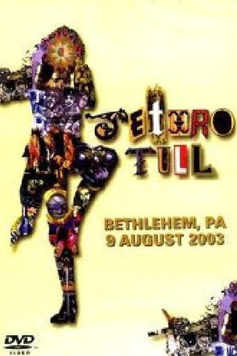 Jethro Tull: Bethlehem, PA 9 August 2003 movie poster