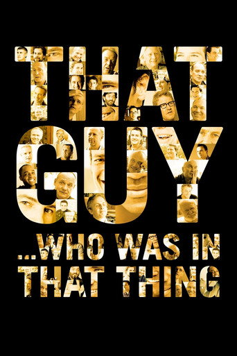 That Guy... Who Was in That Thing movie poster