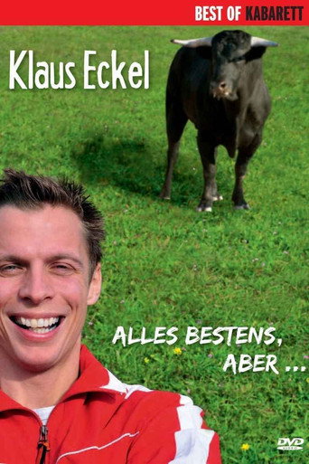 Klaus Eckel: Alles bestens, aber... movie poster