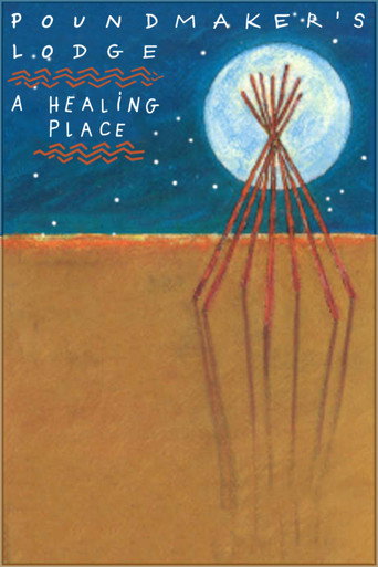 Poundmaker's Lodge: A Healing Place movie poster