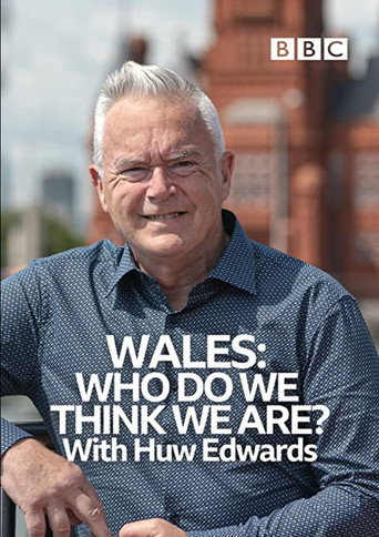 Wales: Who Do We Think We Are? With Huw Edwards movie poster