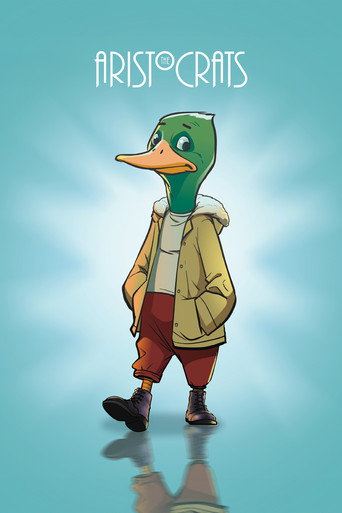 The Aristocrats - The Making of DUCK movie poster