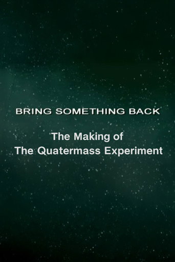 Bring Something Back: The Making of 'The Quatermass Experiment' movie poster