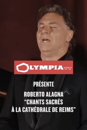 Roberto Alagna : chants sacrés à la cathédrale de Reims movie poster