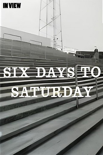 In View: Six Days to Saturday movie poster