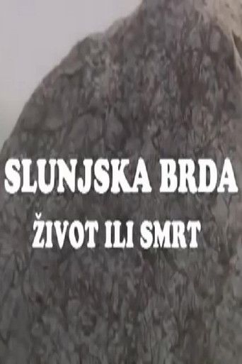 The Hills of Slunj - Life or Death movie poster