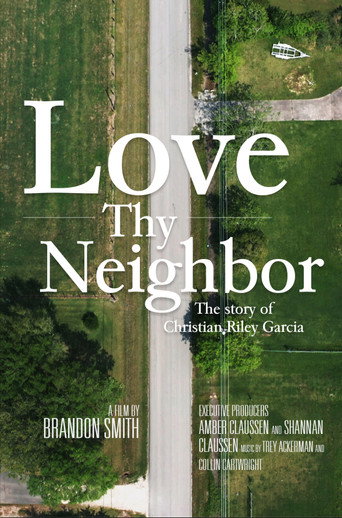 Love Thy Neighbor: The Story of Christian Riley Garcia movie poster
