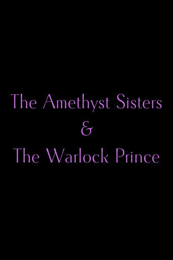 The Amethyst Sisters & The Warlock Prince movie poster