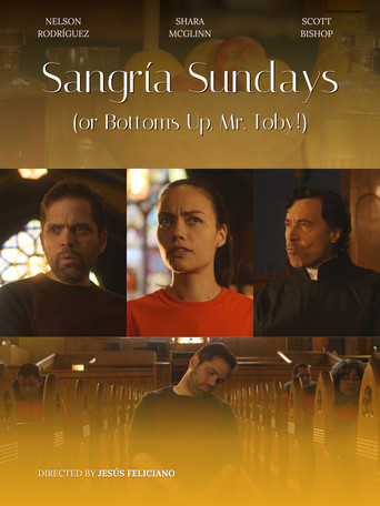 Sangría Sundays (or Bottoms Up, Mr. Toby!) movie poster