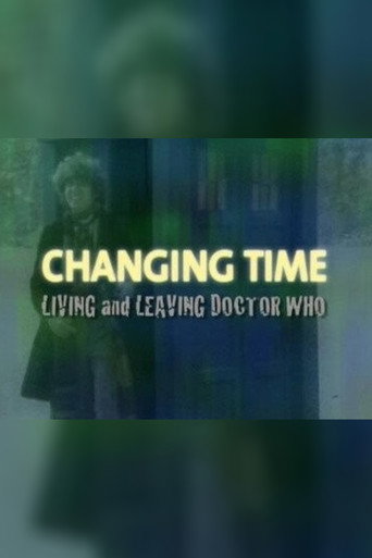 Changing Time: Living and Leaving Doctor Who movie poster