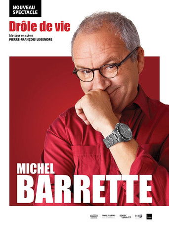 Michel Barrette: Drôle de vie movie poster