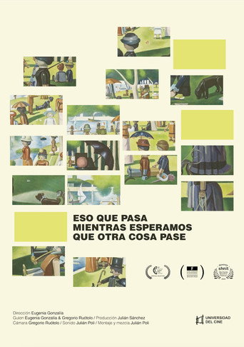 Eso que pasa mientras esperamos que otra cosa pase movie poster
