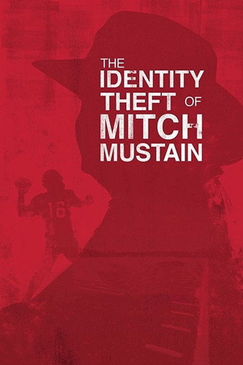 The Identity Theft of Mitch Mustain movie poster