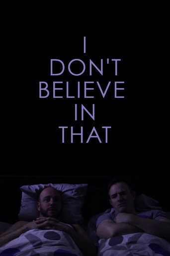 I Don't Believe in That movie poster
