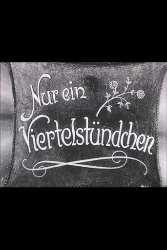 Nur ein Viertelstündchen movie poster