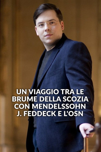 Un viaggio tra le brume della Scozia con Mendelssohn, J. Feddeck e l'OSN movie poster