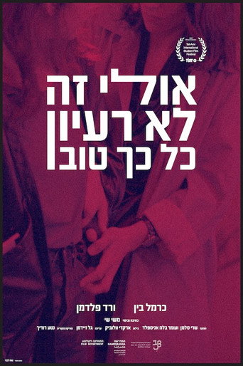 Maybe It Isn't Such A Good Idea movie poster