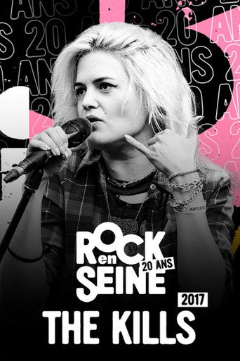 The Kills - Rock en Seine 2017 movie poster
