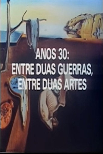 Anos 30: Entre Duas Guerras, Entre Duas Artes movie poster
