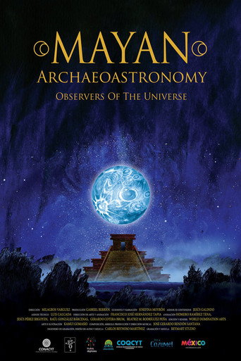 Mayan Archaeoastronomy: Observers of the Universe movie poster