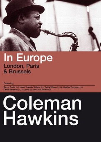 Coleman Hawkins – In Europe, London, Paris & Brussels movie poster