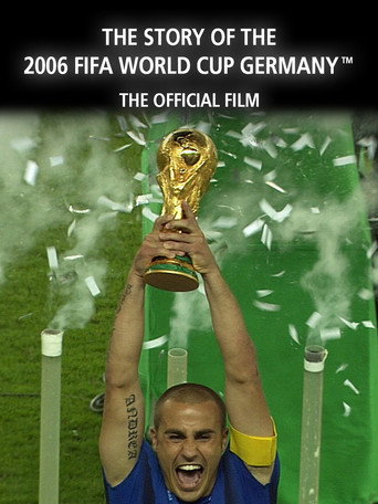 The Story of the 2006 FIFA World Cup: The Official Film of 2006 FIFA World Cup Germany movie poster