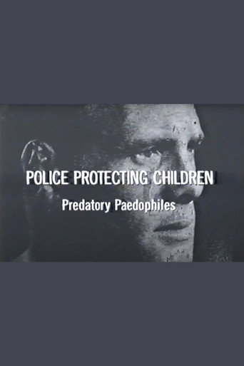 Police Protecting Children - Predatory Paedophiles movie poster