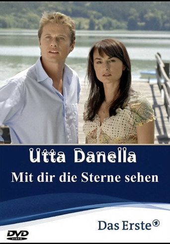 Utta Danella - Mit dir die Sterne sehen movie poster