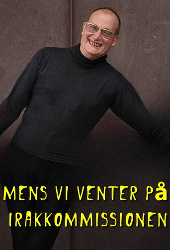 Mens vi venter på Irakkommissionen movie poster