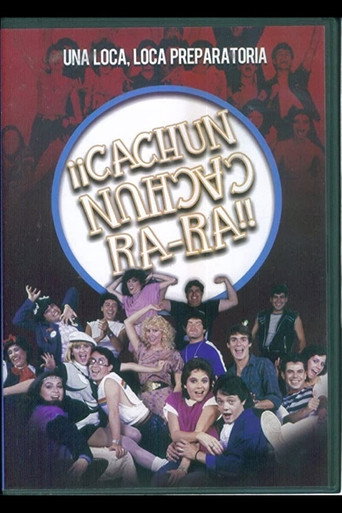 ¡¡Cachún Cachún Ra-Ra!! (Una loca, loca, preparatoria) movie poster