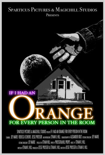 If I Had An Orange For Every Person In The Room movie poster