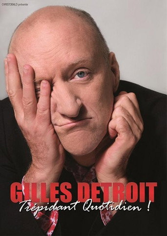 Gilles Détroit - Trépidant Quotidien ! movie poster
