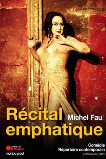 Michel Fau - Récital emphatique movie poster