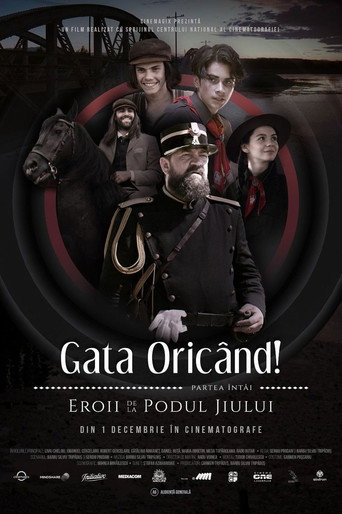 Gata Oricând!: partea întâi - Eroii de la podul Jiului movie poster