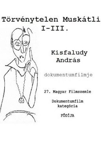 Törvénytelen Muskátli I-III. movie poster