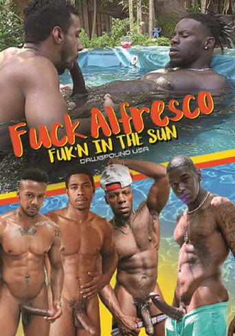 Fuck Alfresco: Fuk’n In the Sun movie poster
