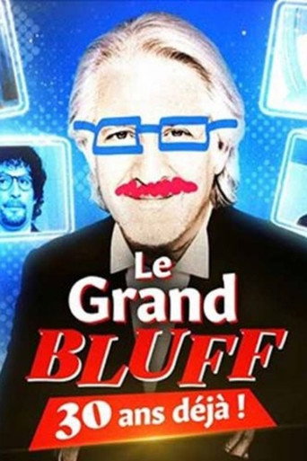 Le Grand Bluff : 30 ans déjà ! movie poster