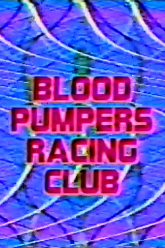 Blood Pumpers Racing Club movie poster