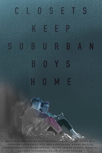Closets Keep Suburban Boys Home movie poster