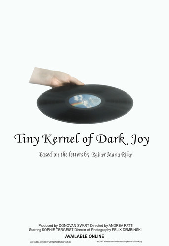 Tiny Kernel of Dark Joy movie poster