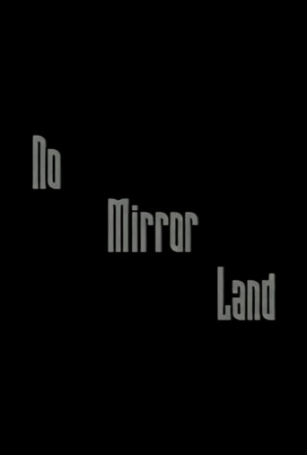 No Mirror Land movie poster