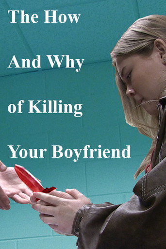 The How and Why of Killing Your Boyfriend movie poster