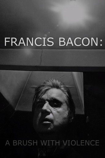 Francis Bacon: A Brush with Violence movie poster