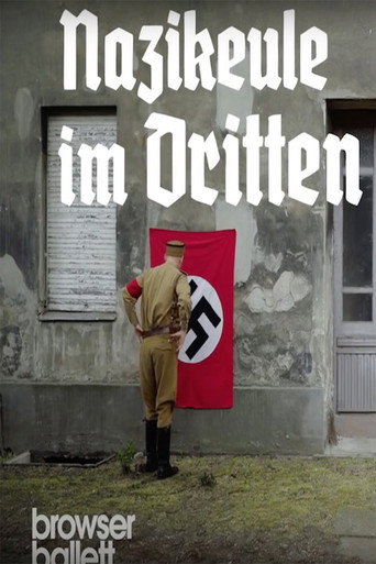 Nazikeule im Dritten Reich | Browser Ballett movie poster