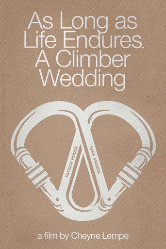 As Long as Life Endures: A Climber Wedding movie poster