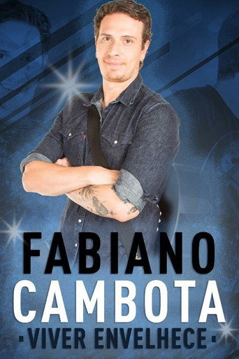 Fabiano Cambota: Viver Envelhece movie poster