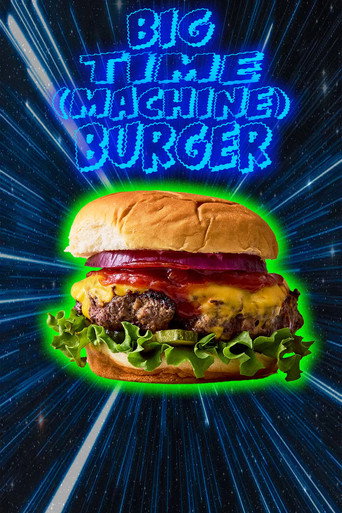 Big Time (Machine) Burger movie poster