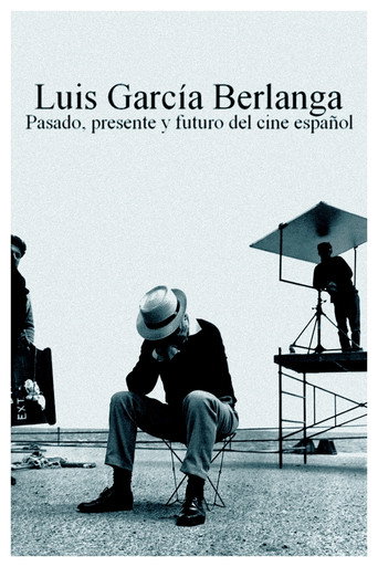Luis García Berlanga: pasado, presente y futuro del cine español movie poster