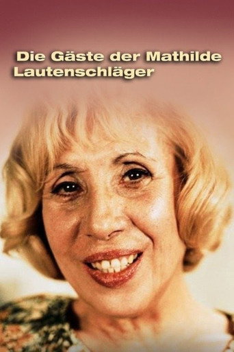 Die Gäste der Mathilde Lautenschläger movie poster