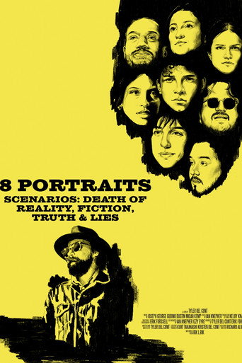 8 Portraits, Scenarios: Death of Reality, Fiction, Truth & Lies movie poster